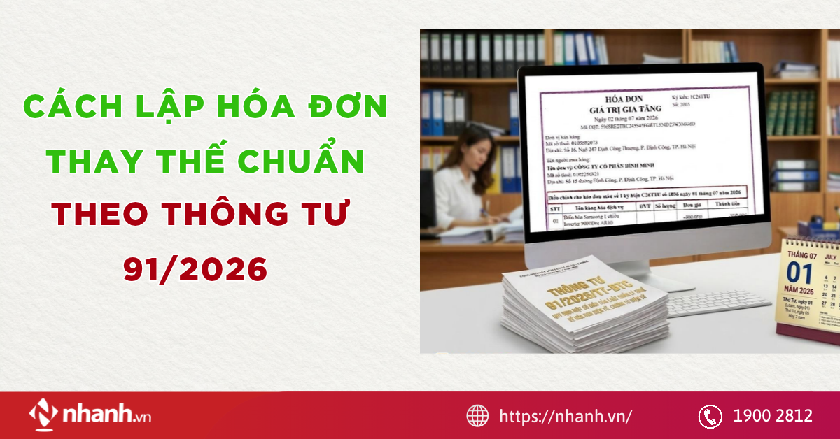 Cách lập hóa đơn thay thế CHUẨN theo Thông tư 91/2026