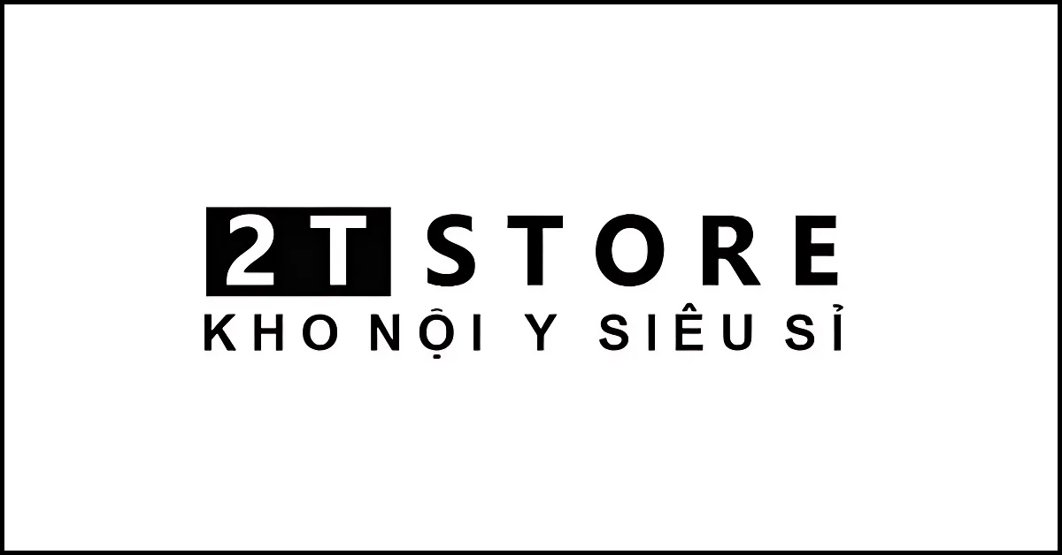 2T STORE - Nội y và hơn thế nữa