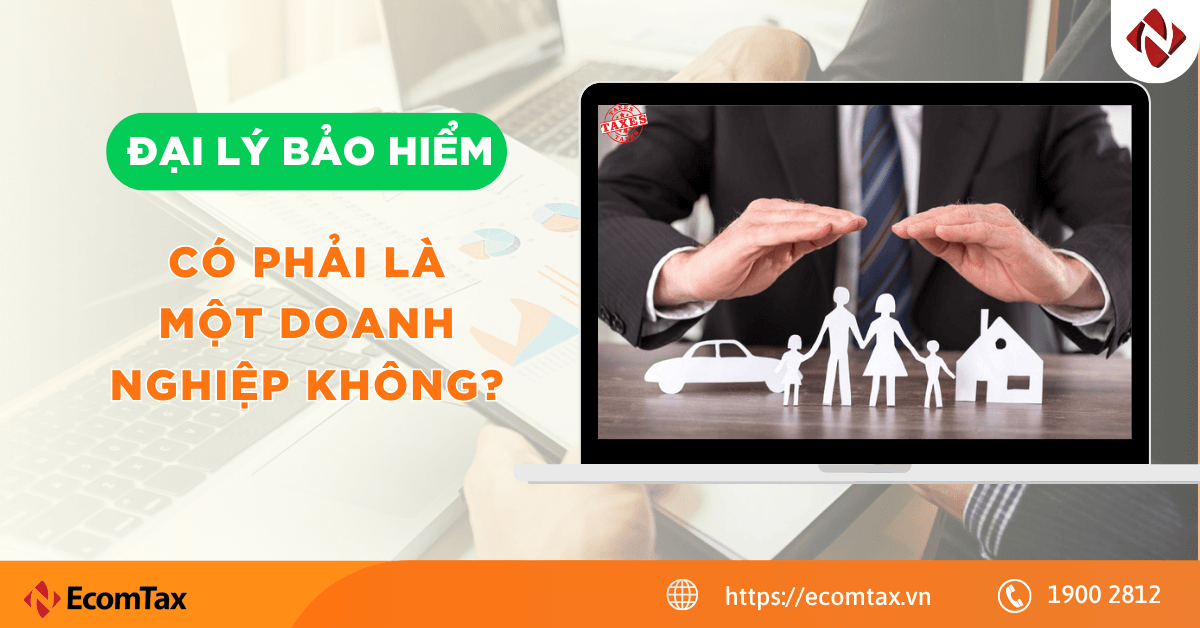 Đại lý bảo hiểm có phải là một doanh nghiệp không?