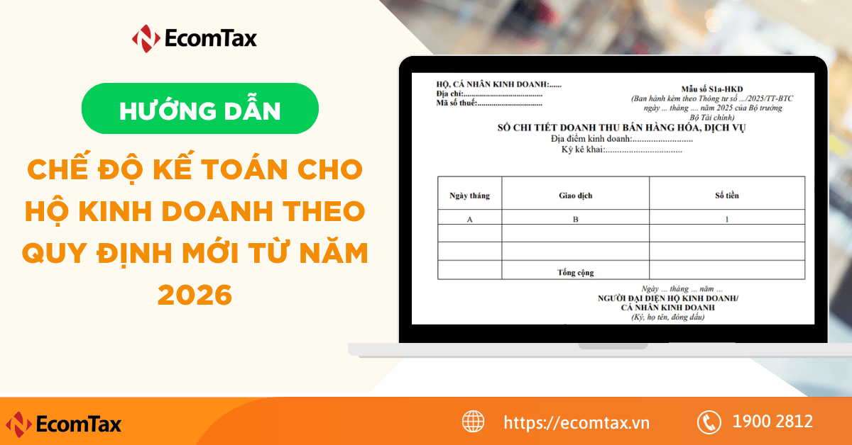 Hướng dẫn chế độ kế toán cho hộ kinh doanh theo quy định mới từ năm 2026