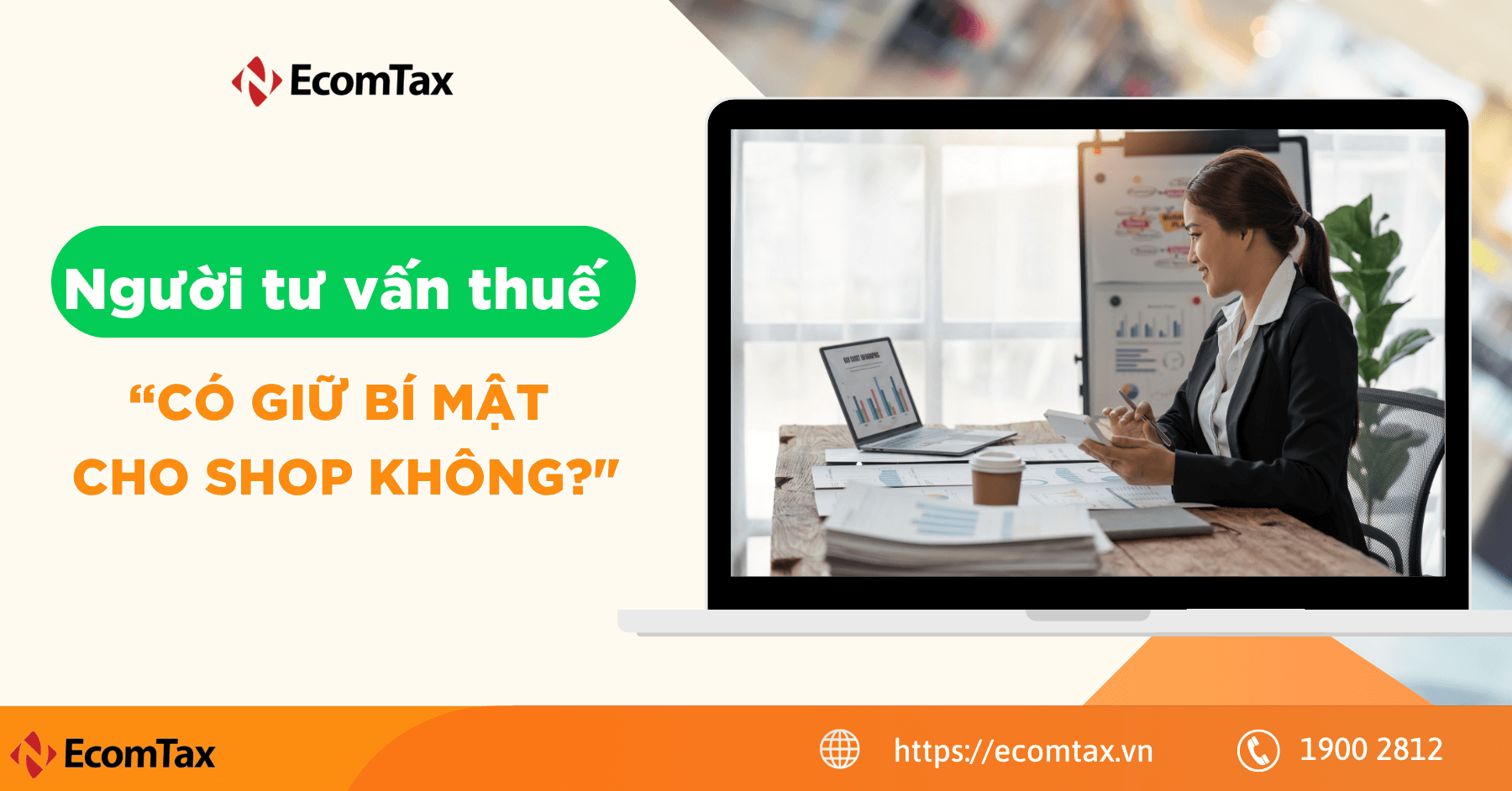 Người tư vấn thuế có giữ bí mật cho shop không?