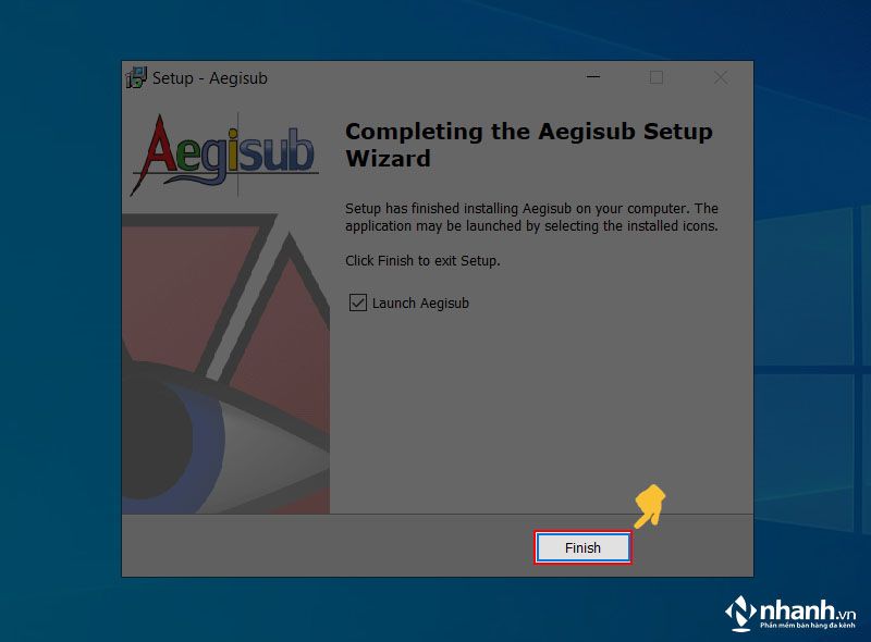 Click vào “Finish” để kết thúc và khởi chạy phần mềm phần mềm làm sub cho video nhạc - Aegisub