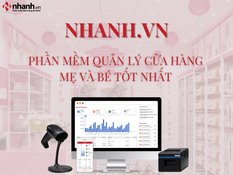 Nhanh.vn - Phần mềm quản lý cửa hàng mẹ và bé tốt nhất