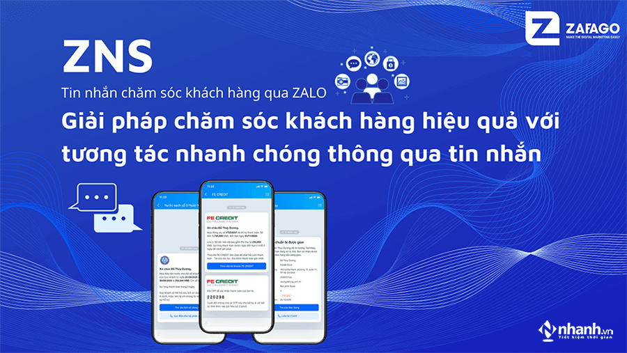 Zafago cung cấp giải pháp chăm sóc khách hàng hiệu quả Zalo ZNS