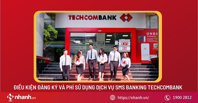 Điều kiện đăng ký và phí sử dụng dịch vụ SMS Banking Techcombank