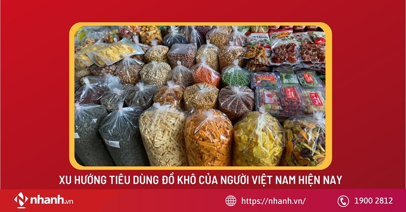 Xu hướng tiêu dùng đồ khô của người Việt Nam hiện nay
