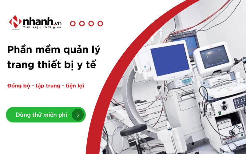 Phần mềm quản lý trang thiết bị bệnh viện Nhanh.vn
