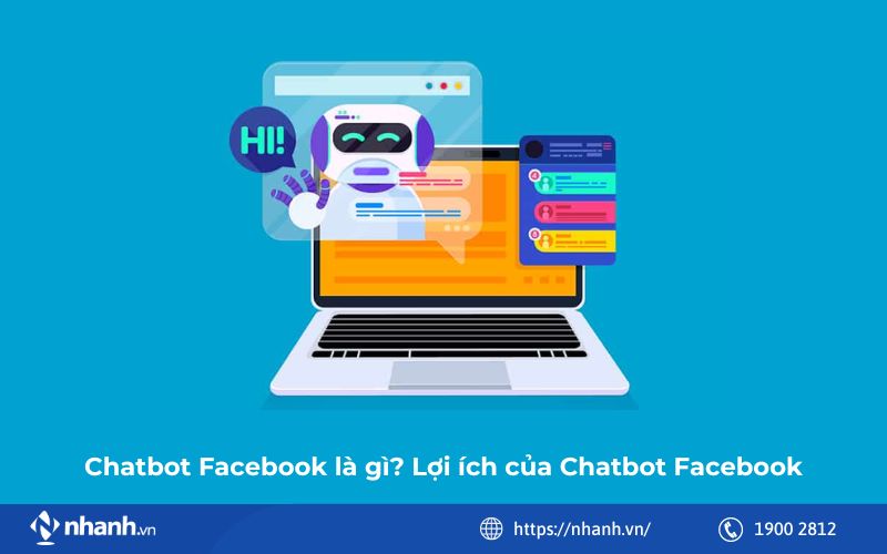 Chatbot Facebook là gì? Lợi ích của Chatbot Facebook