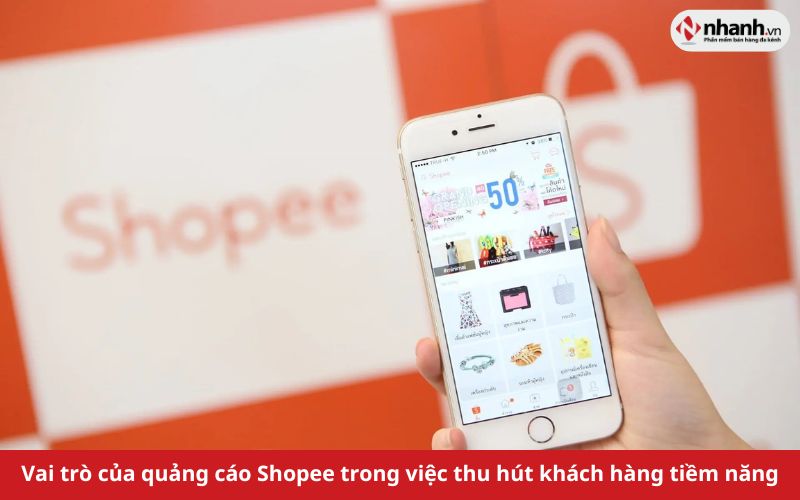 Vai trò của quảng cáo Shopee trong việc thu hút khách hàng tiềm năng