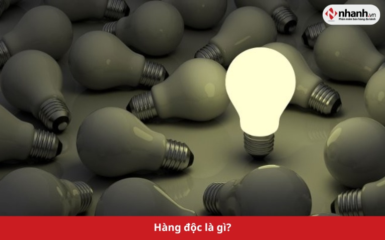 Hàng độc là gì?