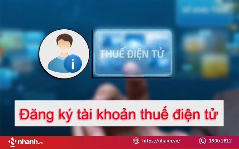 Hướng dẫn đăng ký tài khoản nộp thuế điện tử nhanh chóng