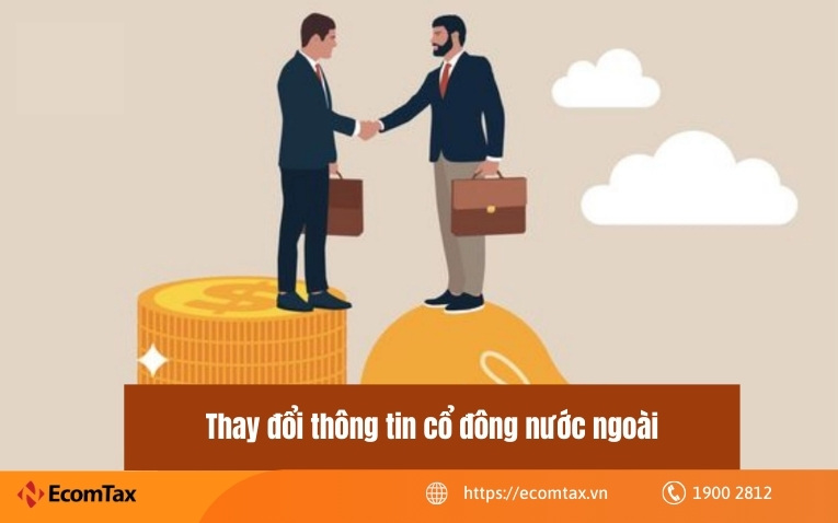 Thay đổi thông tin cổ đông nước ngoài