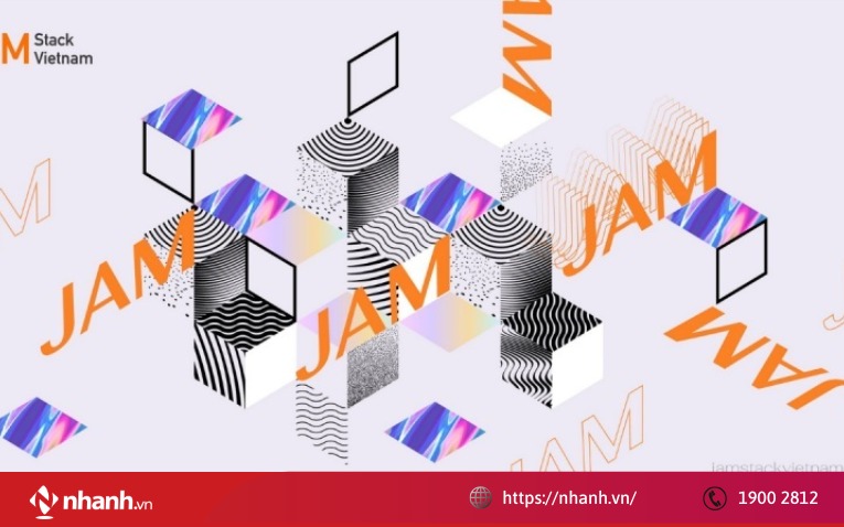 JAM Stack Vietnam - Tối ưu hóa trải nghiệm và hiệu quả kinh doanh