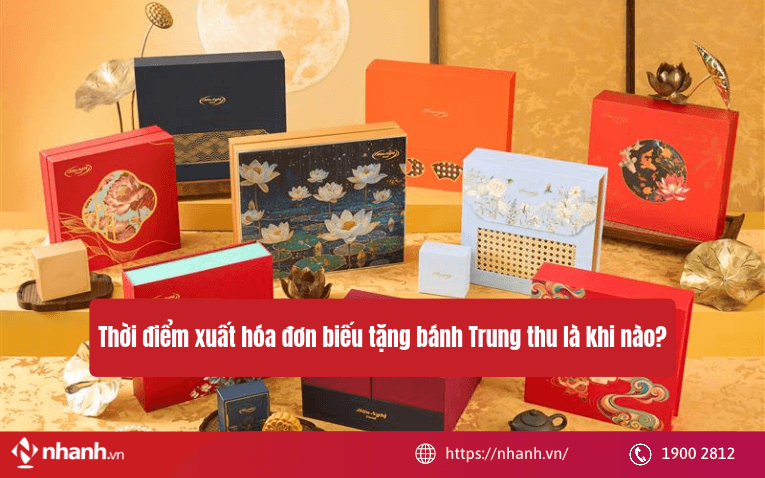 Thời điểm xuất hóa đơn biếu tặng bánh Trung thu là khi nào?