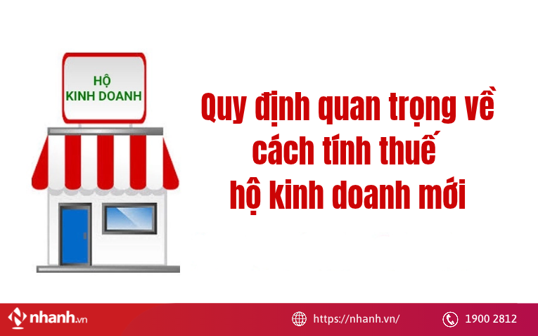 Quy định quan trọng về cách tính thuế hộ kinh doanh mới