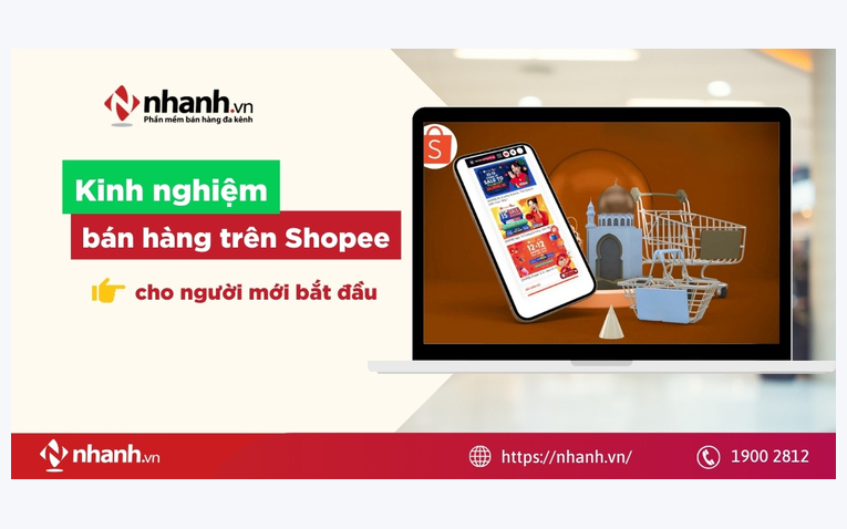 Tổng hợp kinh nghiệm thực chiến bán hàng trên Shopee cho người mới