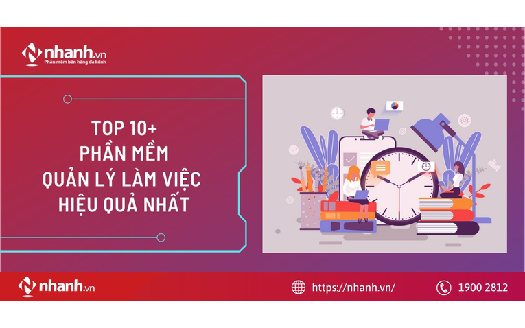 phần mềm quản lý làm việc hiệu quả nhất