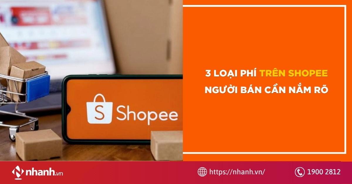 3 loại phí trên Shopee người bán cần nắm rõ