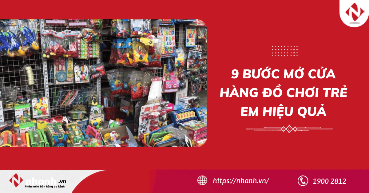 9 bước đơn giản mở cửa hàng đồ chơi trẻ em thành công nhất