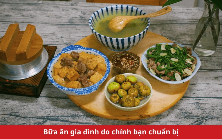 Bữa ăn gia đình do chính bạn chuẩn bị