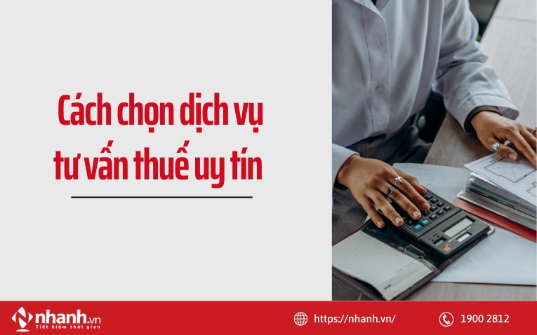 Cách chọn dịch vụ tư vấn thuế uy tín