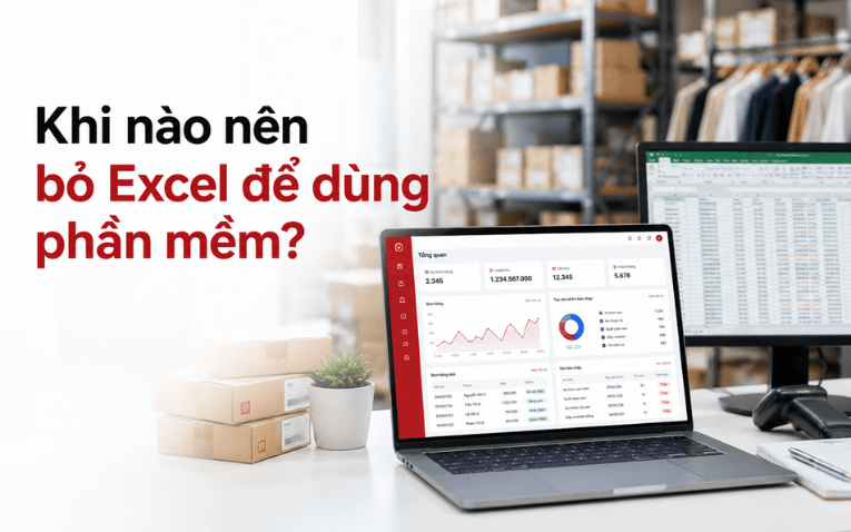 Khi nào nên bỏ Excel để dùng phần mềm