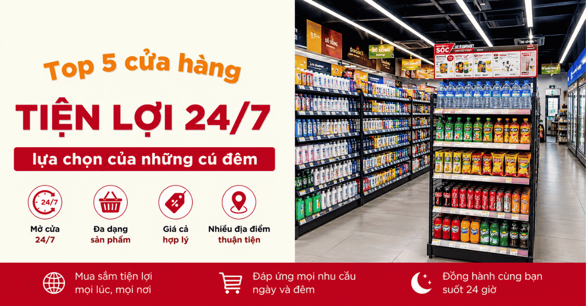 cửa hàng tiện lợi mở 24/7 cho khách mua ban đêm