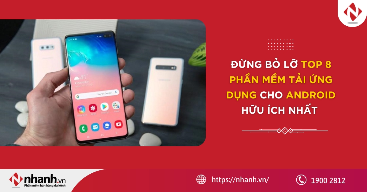 Đừng bỏ lỡ top 8 phần mềm tải ứng dụng cho Android hữu ích nhất