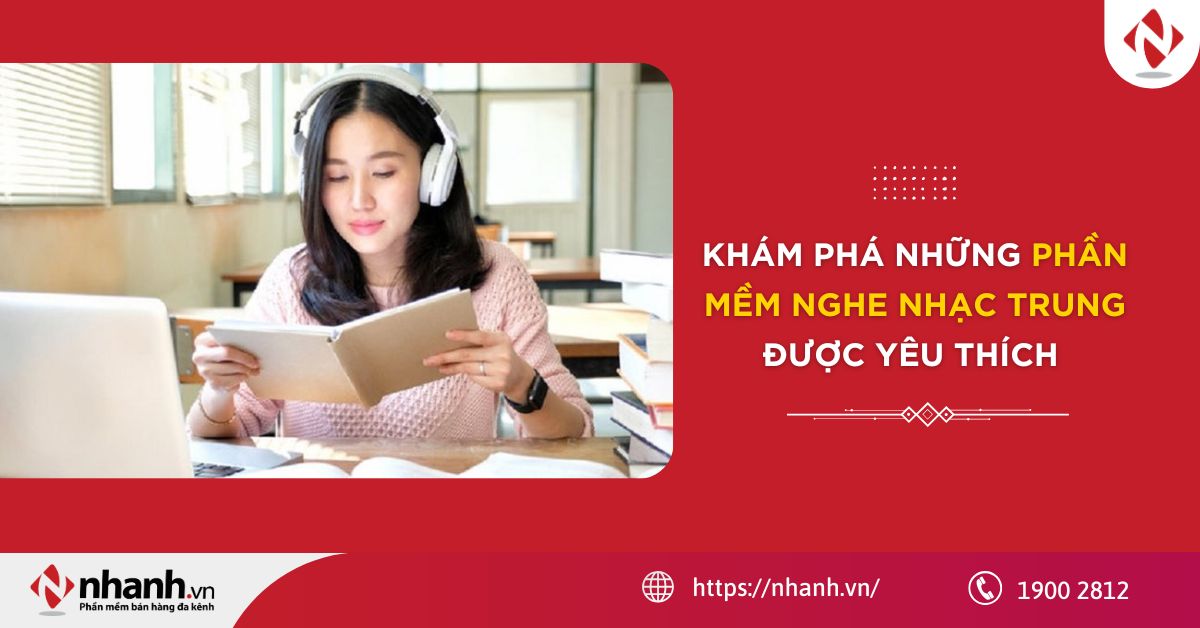 Khám phá những phần mềm nghe nhạc Trung được yêu thích