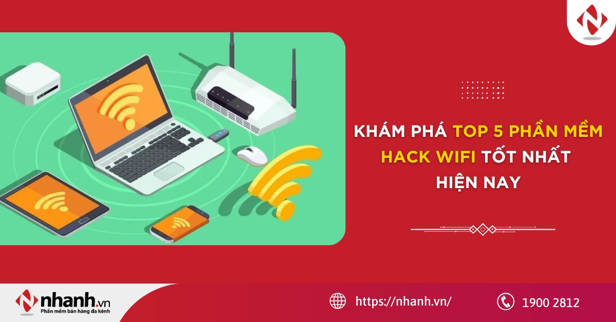 Khám phá Top 5 phần mềm hack Wifi tốt nhất hiện nay