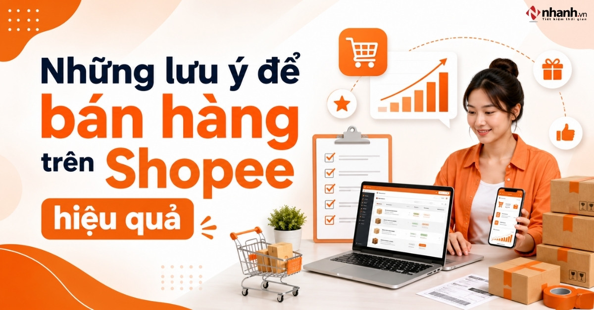 Những lưu ý để bán hàng trên Shopee hiệu quả