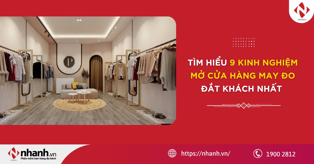 Tìm hiểu 9 kinh nghiệm mở cửa hàng may đo đắt khách nhất