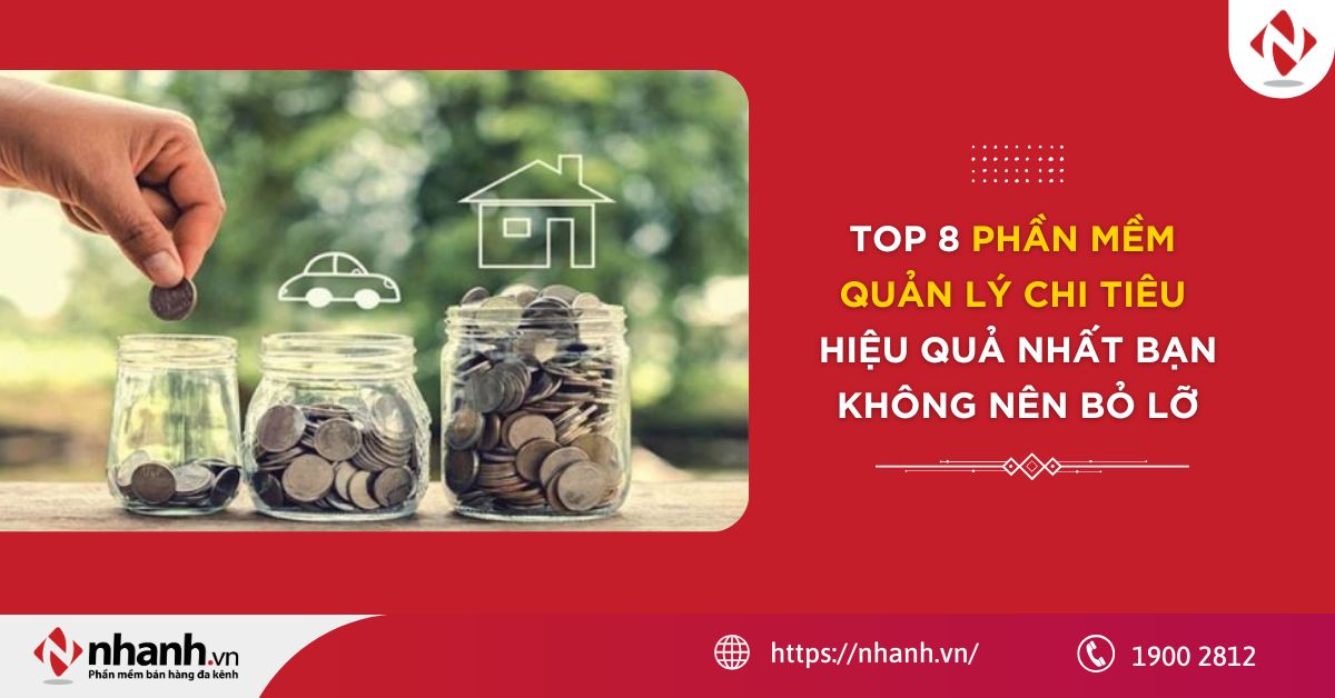 Top 8 phần mềm quản lý chi tiêu hiệu quả nhất bạn không nên bỏ lỡ