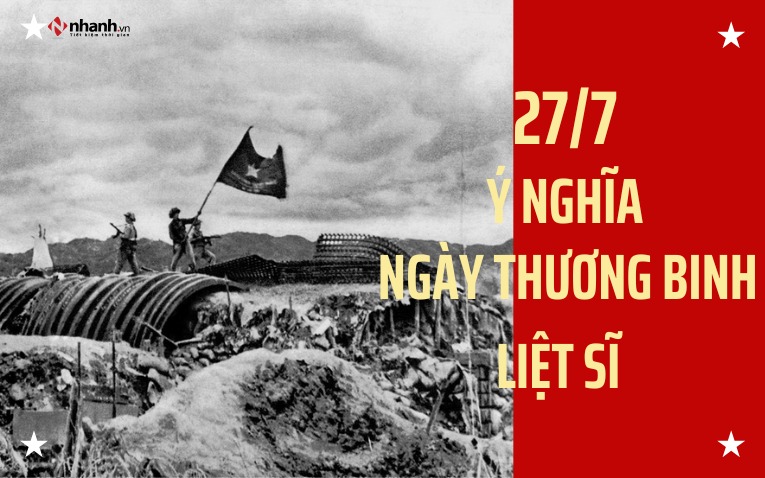 Ý nghĩa của Ngày Thương binh Liệt sĩ 27/7