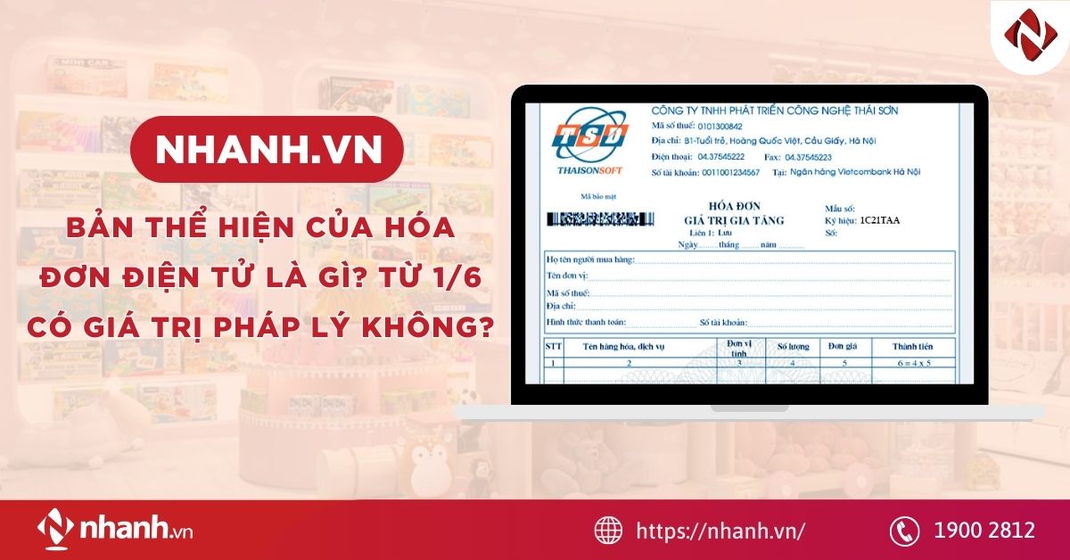 Bản thể hiện của hóa đơn điện tử là gì? Từ 1/6 có giá trị pháp lý không?