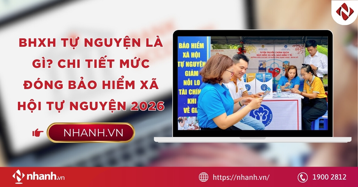 BHXH tự nguyện là gì? Chi tiết mức đóng bảo hiểm xã hội tự nguyện 2026
