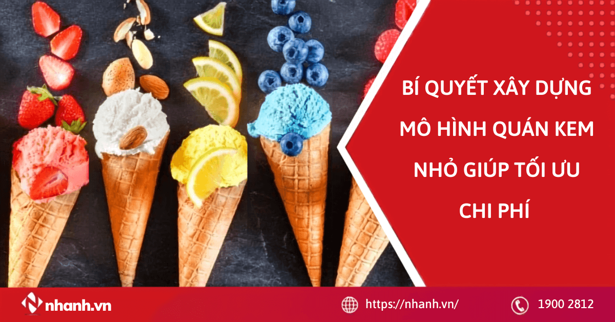 Bí quyết xây dựng mô hình quán kem nhỏ thành công