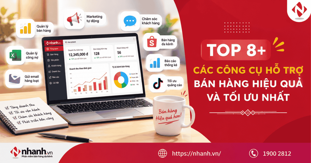 TOP 8+ các công cụ hỗ trợ bán hàng hiệu quả và tối ưu