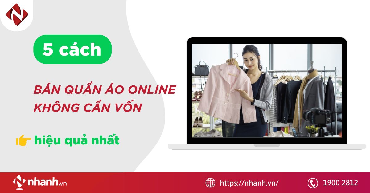 5 cách bán quần áo online không cần vốn hiệu quả nhất