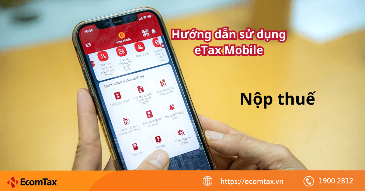 Cách nộp thuế thông qua ứng dụng eTax Mobile