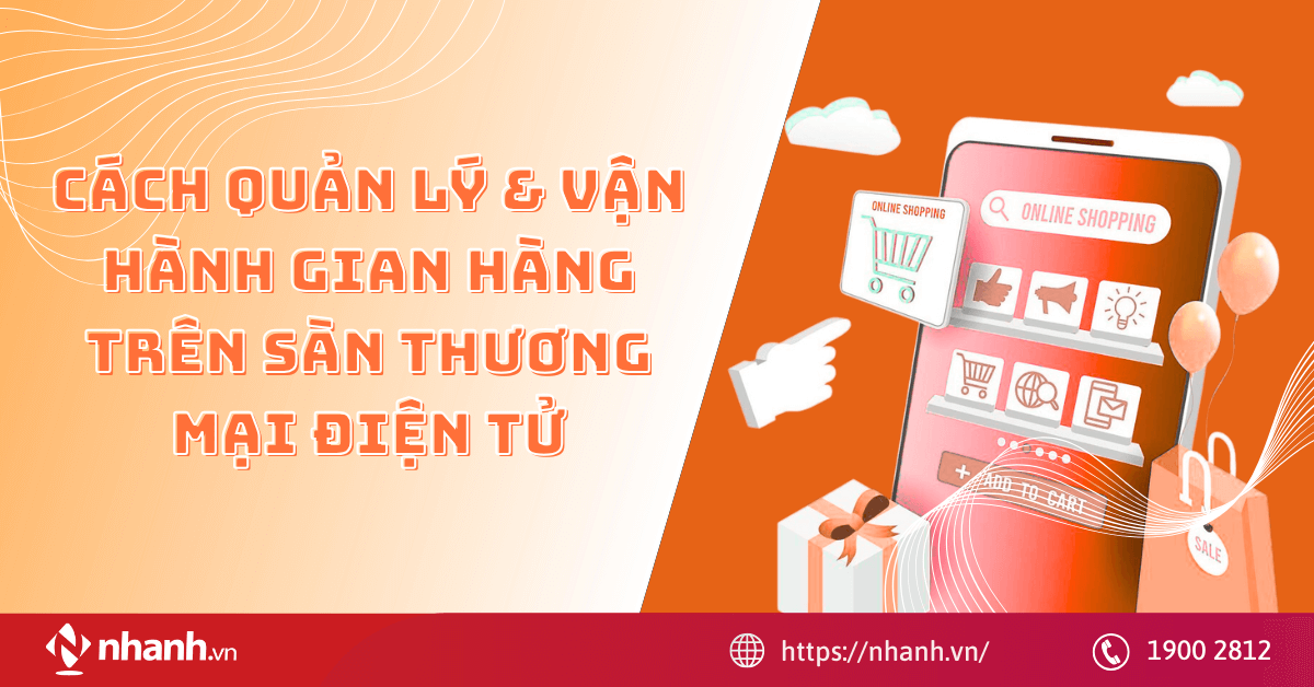 Cách quản lý & vận hành gian hàng trên sàn thương mại điện tử