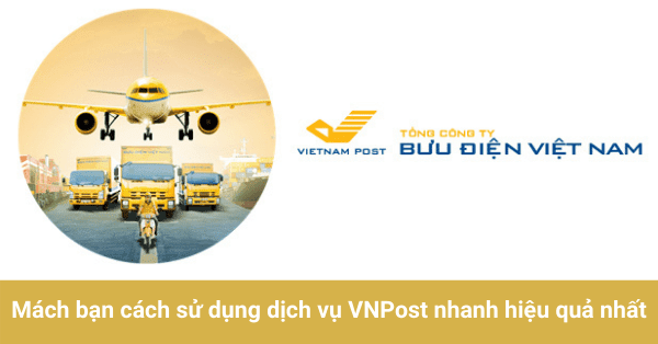 Cách sử dụng dịch vụ VNPost