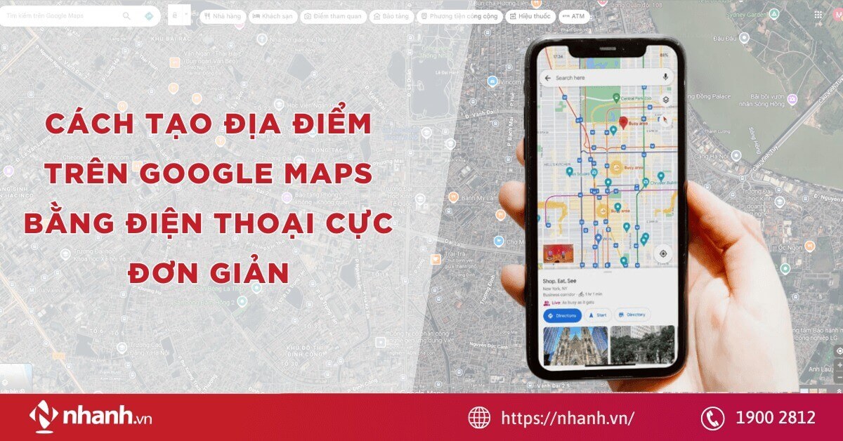 Cách tạo địa điểm trên Google Maps bằng điện thoại cực đơn giản