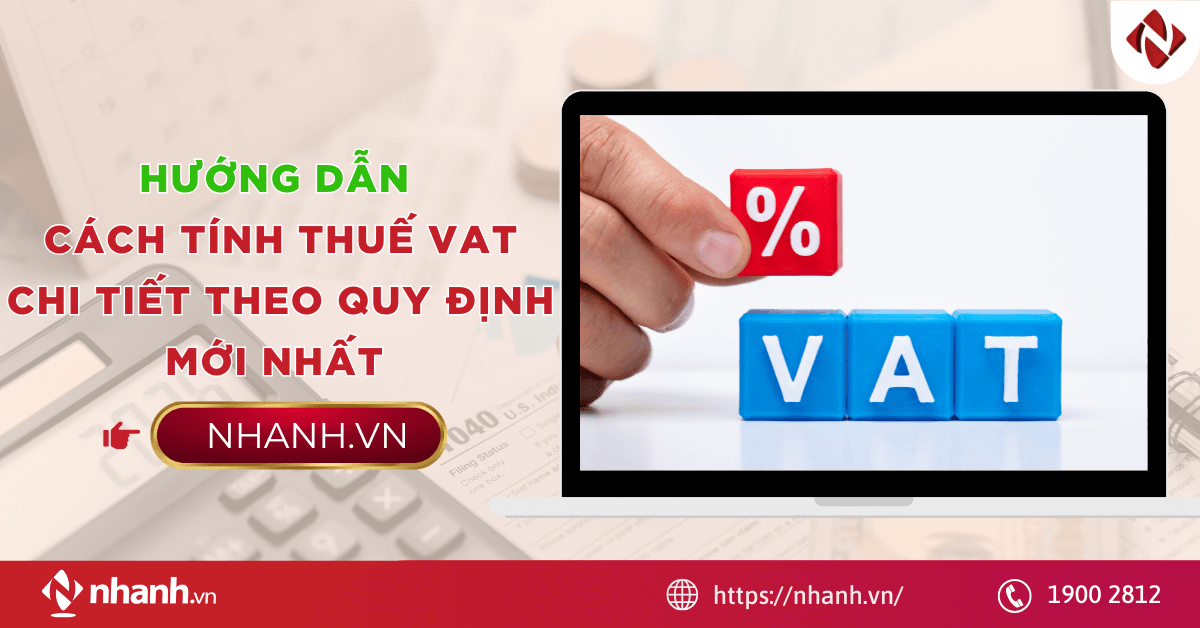 Hướng dẫn cách tính thuế VAT chi tiết theo quy định mới nhất 2026