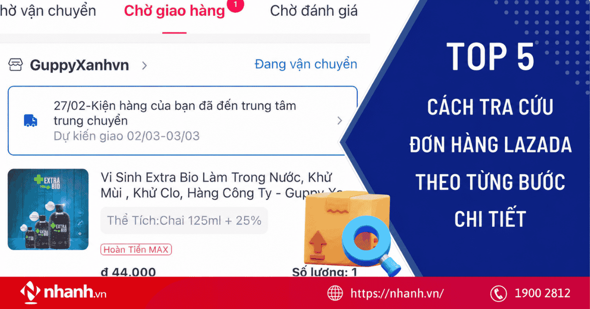 Top 5 cách tra cứu đơn hàng Lazada theo từng bước chi tiết