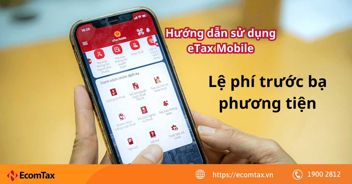 Cách tra cứu thông tin nghĩa vụ Lệ phí trước bạ phương tiện trên app eTax Mobile