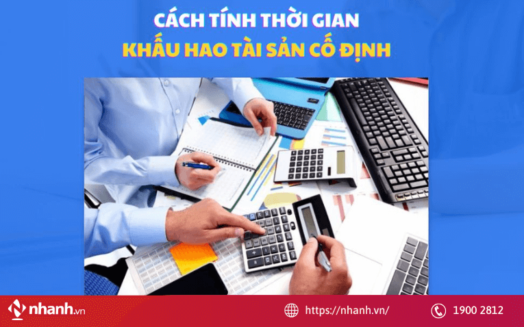 Cách xác định thời gian khấu hao tài sài cố định