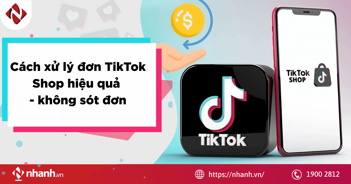 Cách xử lý đơn TikTok Shop hiệu quả - không sót đơn