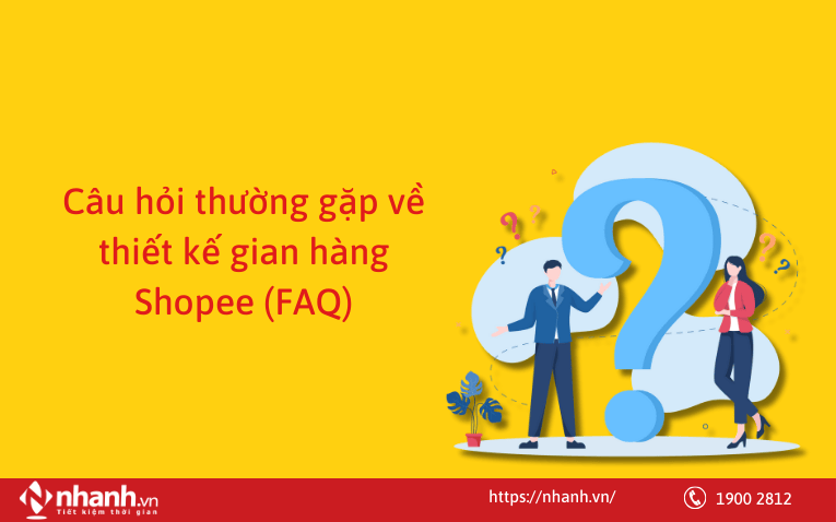 Câu hỏi thường gặp về thiết kế gian hàng Shopee (FAQ)