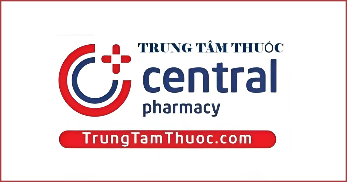 Central Pharmacy - Cập nhật kịp thời, chính xác các thông tin về dược phẩm